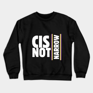 cis not narrow (nonbinary flag white) Crewneck Sweatshirt